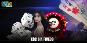 Xóc Đĩa Five88 - Trải Nghiệm Tựa Game Ăn Thưởng Lớn